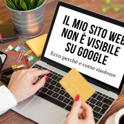 Il mio sito non è visibile su Google. Ecco perché e come risolvere